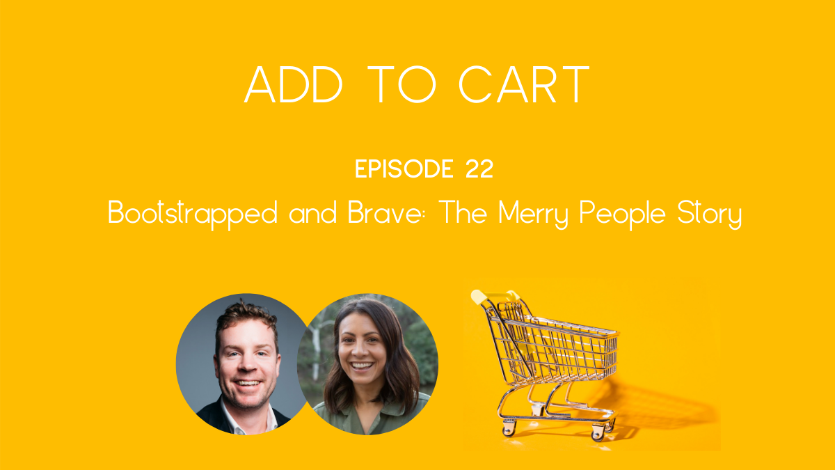 Add to Cart Podcast the Merry People Story
